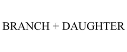 BRANCH + DAUGHTER trademark