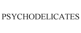 PSYCHODELICATES trademark