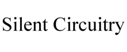 SILENT CIRCUITRY trademark