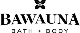 BAWAUNA BATH + BODY trademark