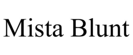 MISTA BLUNT trademark