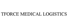 TFORCE MEDICAL LOGISTICS trademark