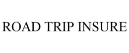 ROAD TRIP INSURE trademark