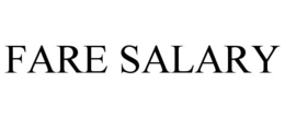 FARE SALARY trademark