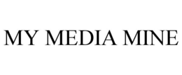 MY MEDIA MINE trademark
