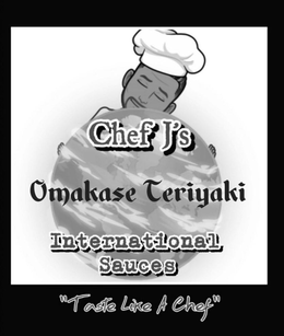 CHEF J'S OMAKASE TERIYAKI INTERNATIONAL SAUCES "TASTE LIKE A CHEF" trademark