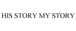 HIS STORY MY STORY trademark