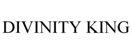 DIVINITY KING trademark