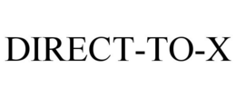 DIRECT-TO-X trademark