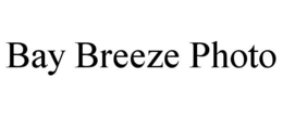 BAY BREEZE PHOTO trademark