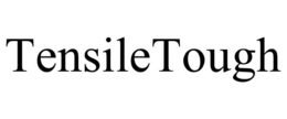 TENSILETOUGH trademark