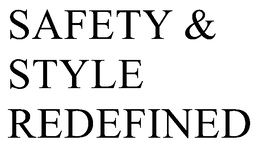 SAFETY & STYLE REDEFINED trademark
