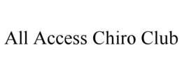 ALL ACCESS CHIRO CLUB trademark