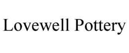LOVEWELL POTTERY trademark