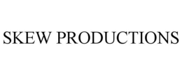 SKEW PRODUCTIONS trademark