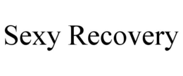SEXY RECOVERY trademark