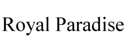 ROYAL PARADISE trademark