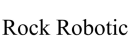 ROCK ROBOTIC trademark