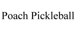 POACH PICKLEBALL trademark