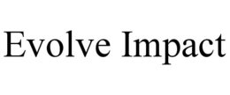 EVOLVE IMPACT trademark