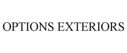 OPTIONS EXTERIORS trademark