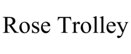 ROSE TROLLEY trademark