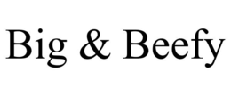 BIG & BEEFY trademark