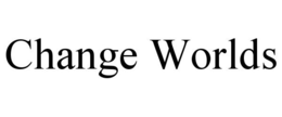 CHANGE WORLDS trademark
