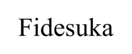 FIDESUKA trademark