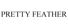 PRETTY FEATHER trademark