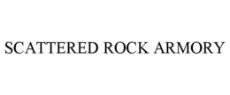 SCATTERED ROCK ARMORY trademark