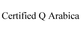 CERTIFIED Q ARABICA trademark