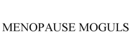 MENOPAUSE MOGULS trademark