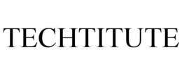 TECHTITUTE trademark