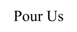 POUR US trademark