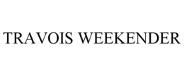 TRAVOIS WEEKENDER trademark