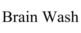 BRAIN WASH trademark