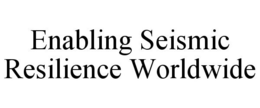 ENABLING SEISMIC RESILIENCE WORLDWIDE trademark