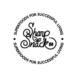 SHARP SNACK CO SUPERFOODS FOR SUCCESSFUL LIVING trademark