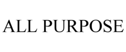 ALL PURPOSE trademark
