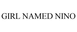 GIRL NAMED NINO trademark