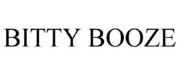 BITTY BOOZE trademark