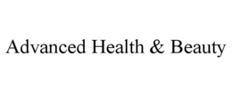 ADVANCED HEALTH & BEAUTY trademark