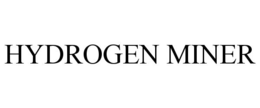 HYDROGEN MINER trademark