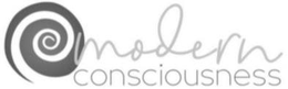 MODERN CONSCIOUSNESS trademark