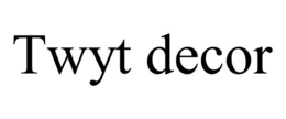 TWYT DECOR trademark