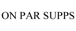 ON PAR SUPPS trademark