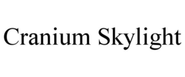 CRANIUM SKYLIGHT trademark