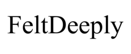 FELTDEEPLY trademark