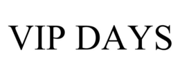 VIP DAYS trademark